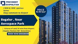 Provident Ecopolitan model flat video | Airport Road | Call- 6360266486 | Property Kart