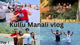 Kullu-Manali vlog | manali vlog | manali hotel price | Shivansh Sharma #manali #vlog #kullu