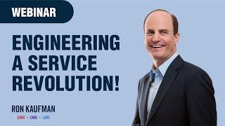 Uplifting Webinar: Ron Kaufman on How You Can Engineer a Service Revolution