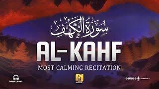 Surah Al Kahf: Peaceful & Heartwarming Recitation | Find Your Calm (سورة الكهف)