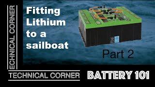 Battery 101 (part 2)  |  Fitting Super B Lithium Batteries to a sailboat