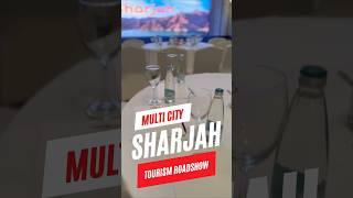 Exploring Sharjah: Multi-City Tourism Roadshow Hits India!