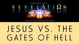 Unraveling Revelation: Jesus vs. the Gates of Hell