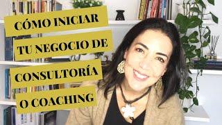 4 Claves para empezar tu negocio consultorÍa o coaching