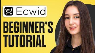 Ecwid Tutorial For Beginners 2024 (Sell Digital Products)