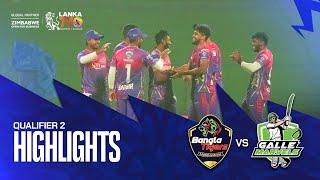 Lanka T10 Super League 2024 I Qualifier 2 Highlights I Hambantota Bangla Tigers vs Galle Marvels