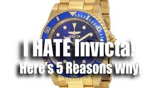 I Hate Invicta!  Here's 5 Reasons Why!