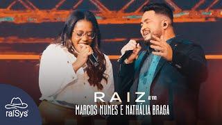 Marcos Nunes e Nathália Braga | Raiz [Clipe Oficial]