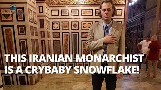 This Iranian Monarchist Is A Crybaby Snowflake!