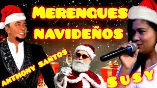 MERENGUES NAVIDEÑOS ANTHONY SANTOS Y SUSY EXITOS NAVIDEÑOS