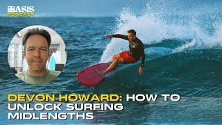 Devon Howard: How to unlock surfing midlengths