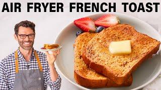 Air Fryer French Toast Recipe