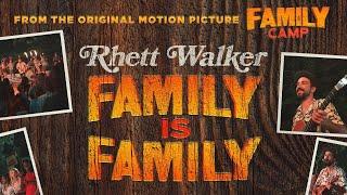 Rhett Walker, “Family is Family” (Official Music Video from FAMILY CAMP motion picture soundtrack)