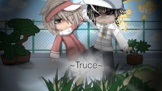 || ~Truce~ || BL | Small GL || Read desc || Gcmm || Gay ||