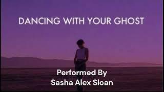 Sasha Alex Sloan audio Dancing with your Ghost