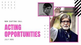 NEW CASTING CALL – JULY 2021 | AMITABH BACHCHAN | CINEMA CHANCE | AUDITION