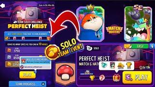 Solo Challenge Perfect Heist TEAM Multiplayer Mushrooms Rainbow 22,500/MATCH HATCH  Rainbow 2,200