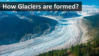 How Glaciers are formed