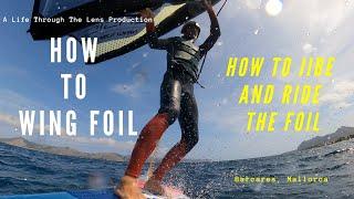 How to wingfoil, how to jibe and ride the foil