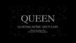 Queen - Leaving Home Ain't Easy (Official Lyric Video)