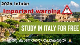 Italy Free education 2024|| Impoimportant warning || നിങ്ങൾ ഇതു കാണാതെ പോകരുത് | Student life