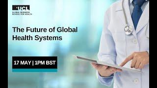 The Future of Global Health Systems