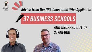 MBA Admissions Ep 2: The MBA Consultant Who Applied to 37 B-Schools and Dropped Out of Stanford