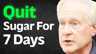 You May Never Eat Sugar Again After Watching This - Quit For 7 Days To Heal | Dr. Robert Lustig