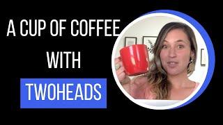 A Cup of Coffee With TwoHeads