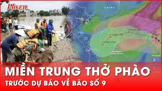 Người dân Miền Trung thở phào nhẹ nhõm trước dự báo mới nhất về cơn bão số 9 | Thời sự