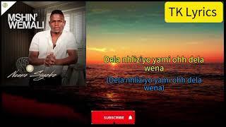 Mshin'wemali Ft. Shenge WaseHlalankosi - Ncono Siyeke Lyrics