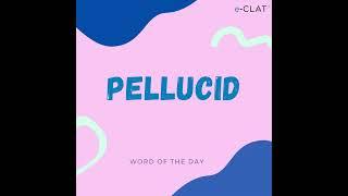 PELLUCID | Word meaning | Word of the Day 48