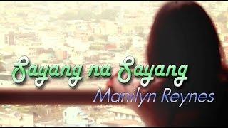 Manilyn Reynes - Sayang na Sayang (Lyric Video)