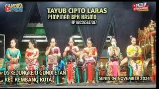 LIVE STREAMING#TAYUB CIPTO LARAS#DS KEDUNGREJO GUNDI ETAN REMBANG KOTA"04-11-2024pl