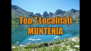 Top 7 Localitati in Regiune Istorica Muntenia!