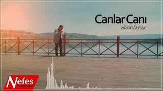 Canlar Canı - Hasan Dursun | 2019 Yeni İlahi