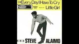 Steve Alaimo -  Every day i have to cry