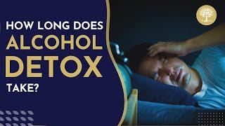 How Long Does Alcohol Detox Take?  - The Recovery Village #AlcoholDetox #Alcoholism