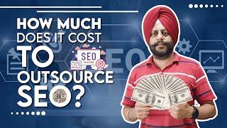 How much does it cost to outsource SEO? 