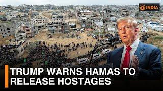 Trump warns Hamas to release hostages & more updates | DD India Live