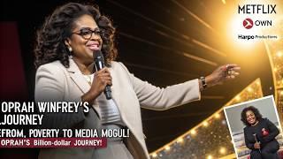 Oprah Winfrey's Journey To Becoming A Media Mogul