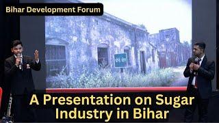 A Presentation on Sugar Industry in Bihar at Bihar Development Forum organized by CIMAGE College