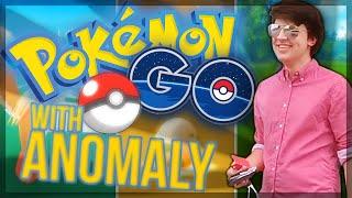 Pokemon GO with Anomaly (Highlights)