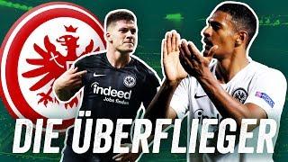 Luka Jovic, Sebastian Haller & Ante Rebic? Was ist das Erfolgsrezept von Eintracht Frankfurt?