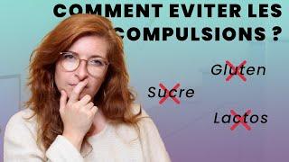 INTERDICTION ALIMENTAIRES: COMMENT EVITER LES COMPULSIONS ?