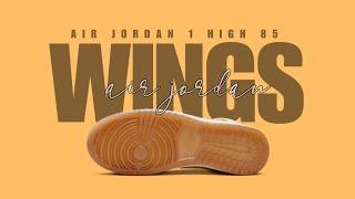 WINGS 2024 Air Jordan 1 High 85 DETAILED LOOK + PRICE