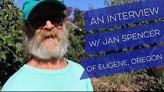 An Interview with Jan Spencer of Eugene, OR