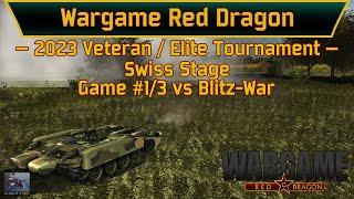 Wargame: Red Dragon - 3rd Vet/Elite Tournament - G1 of 3 vs Blitz-War | Scandinavia