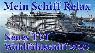 Exklusive Aufnahmen | Mein Schiff Relax - Das neue TUI Cruises Flaggschiff 2025 | Fincantieri Werft