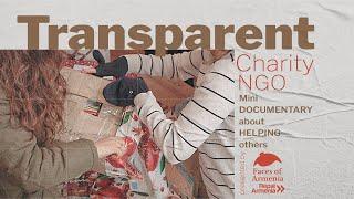 Transparent Charity NGO. A Mini Documentary About Helping Others | Faces of Armenia